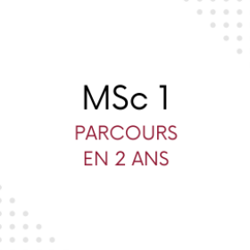 MSc 1 Parcours en deux ans